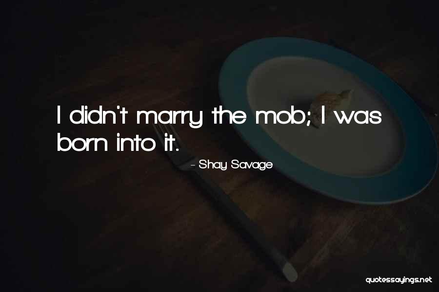 Evan Arden Quotes By Shay Savage Evan Arden Quotes By Shay Savage