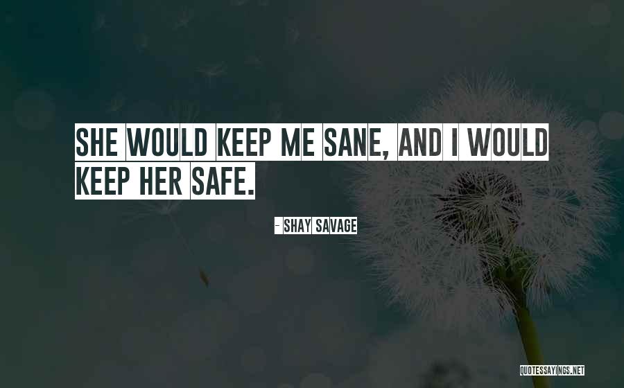 Evan Arden Quotes By Shay Savage Evan Arden Quotes By Shay Savage