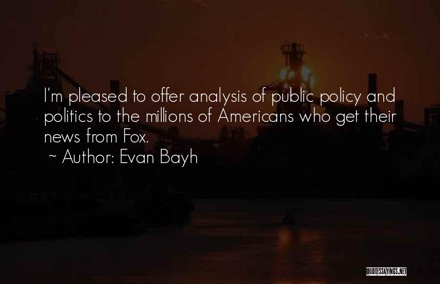 Evan Bayh Quotes 1321284