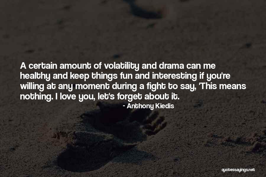 Evan Breen Quotes By Anthony Kiedis Evan Breen Quotes By Anthony Kiedis