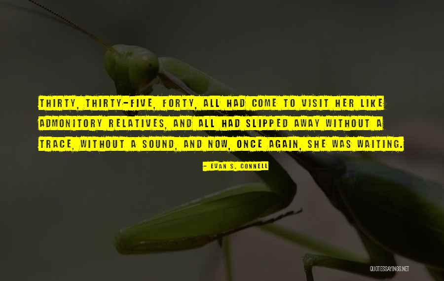 Evan Connell Quotes By Evan S. Connell Evan Connell Quotes By Evan S. Connell