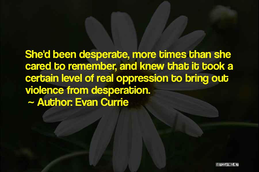 Evan Currie Quotes 1156947