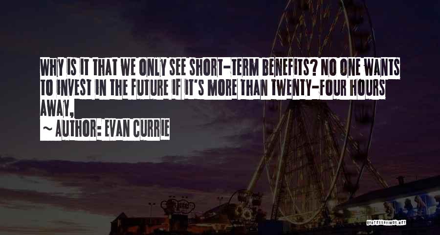 Evan Currie Quotes 1294030