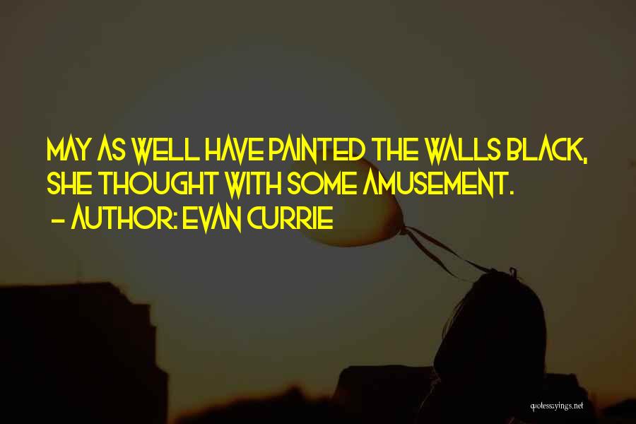 Evan Currie Quotes 1371953