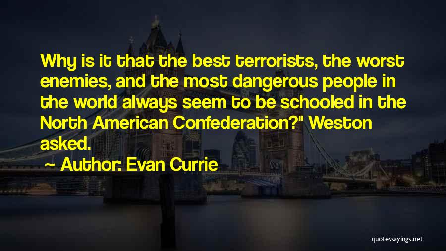 Evan Currie Quotes 1455651