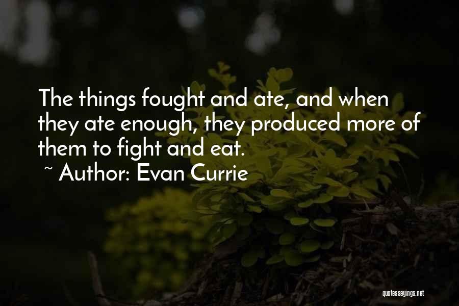 Evan Currie Quotes 1586824