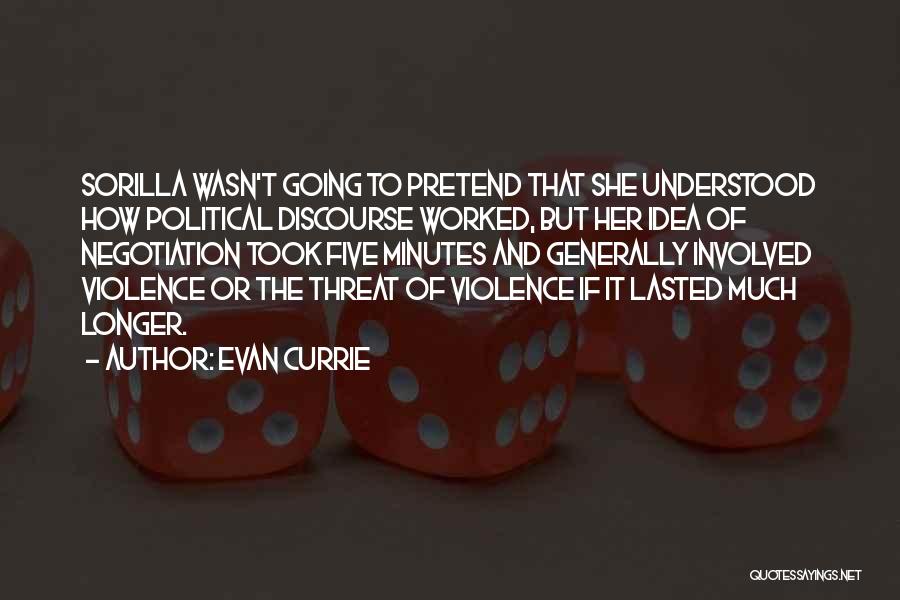 Evan Currie Quotes 1606266