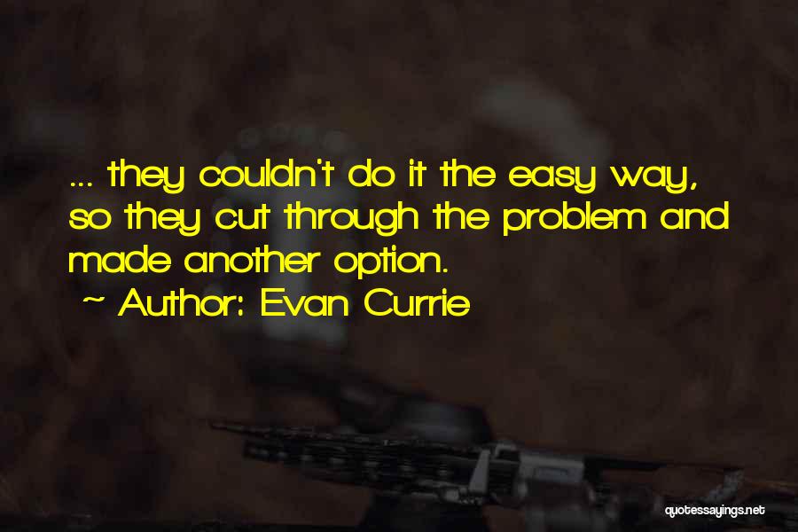 Evan Currie Quotes 200927
