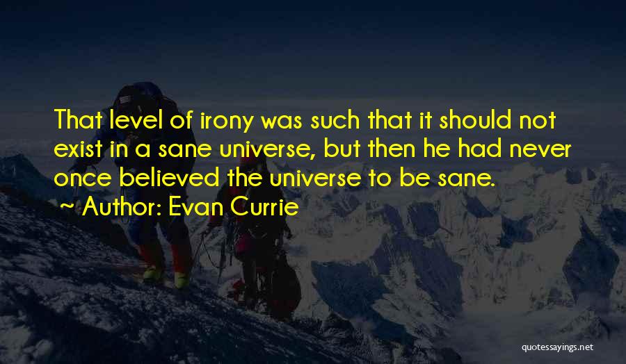 Evan Currie Quotes 277681