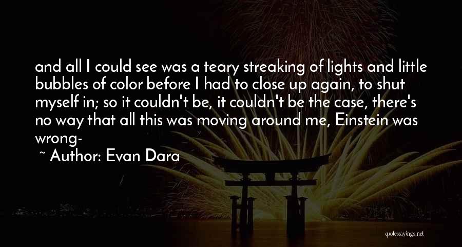 Evan Dara Quotes 1140157