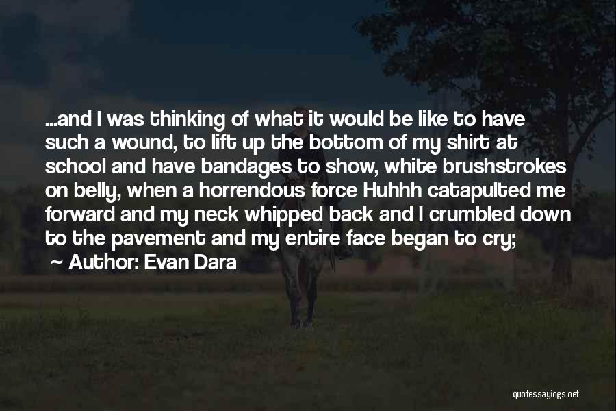 Evan Dara Quotes 2184785