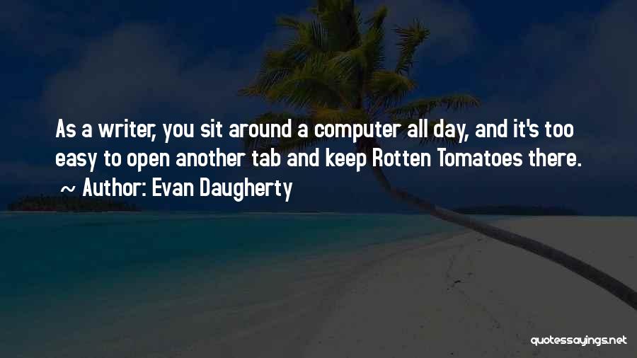 Evan Daugherty Quotes 1113482