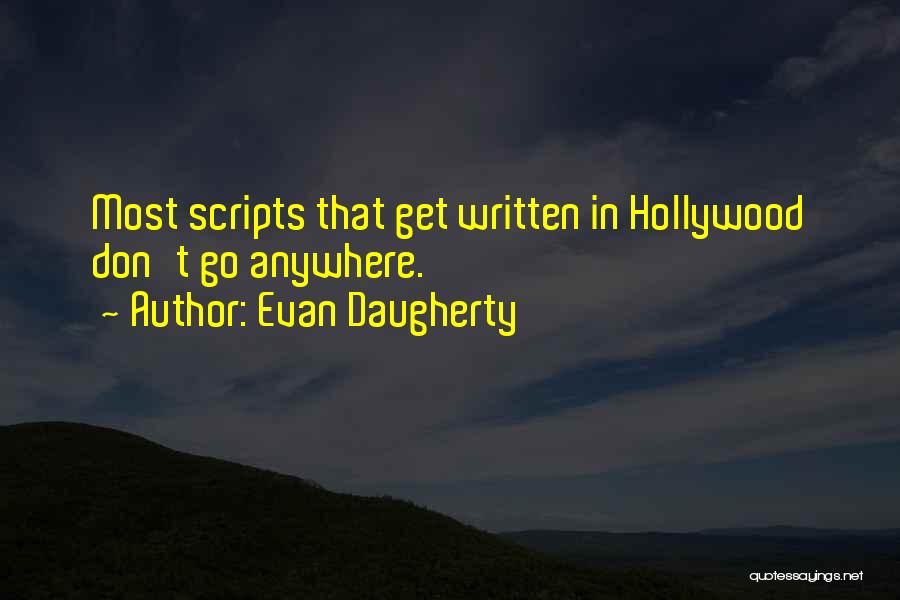 Evan Daugherty Quotes 363149