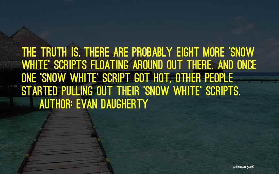 Evan Daugherty Quotes 480191