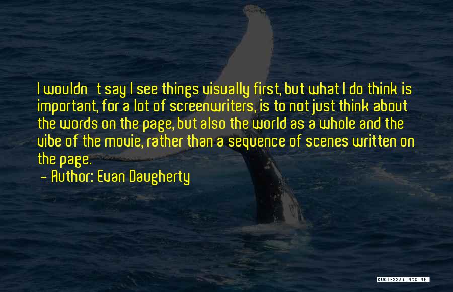 Evan Daugherty Quotes 870681