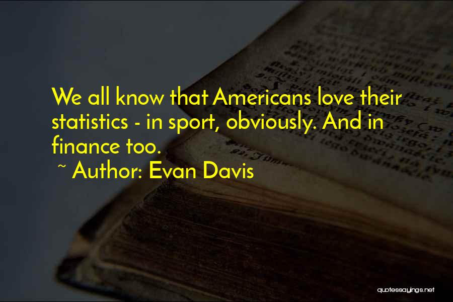 Evan Davis Quotes 1291904