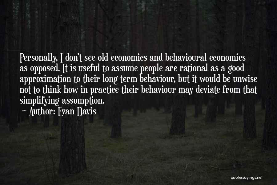 Evan Davis Quotes 442697