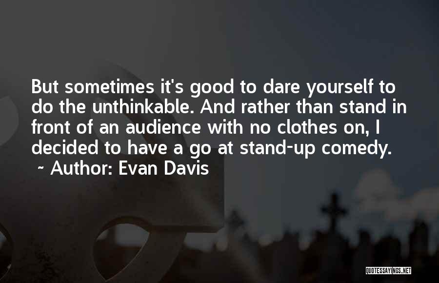 Evan Davis Quotes 747265