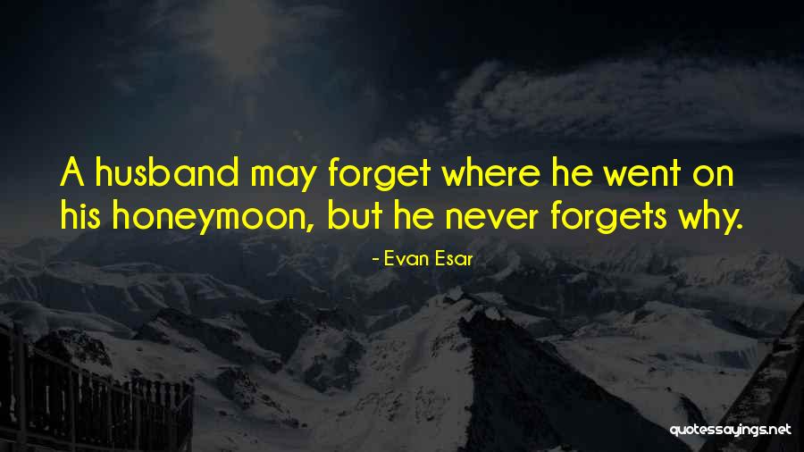 Evan Esar Quotes 569309