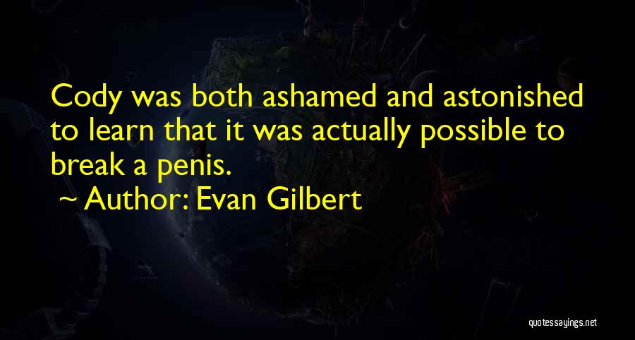 Evan Gilbert Quotes 685569