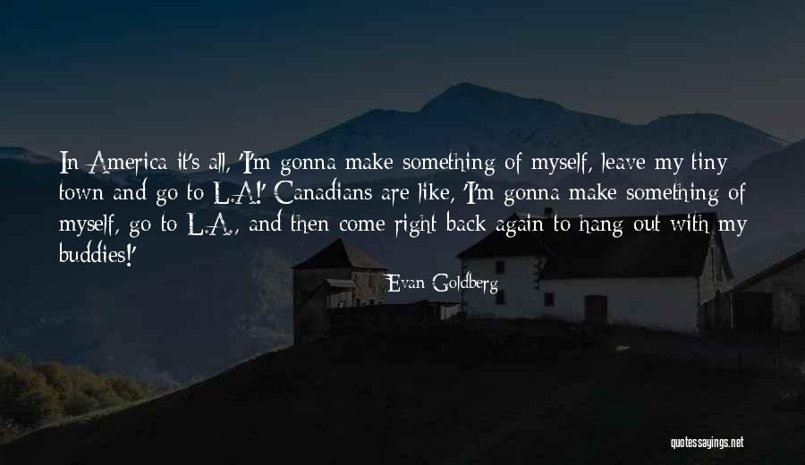 Evan Goldberg Quotes 1179814 Evan Goldberg Quotes 1179814