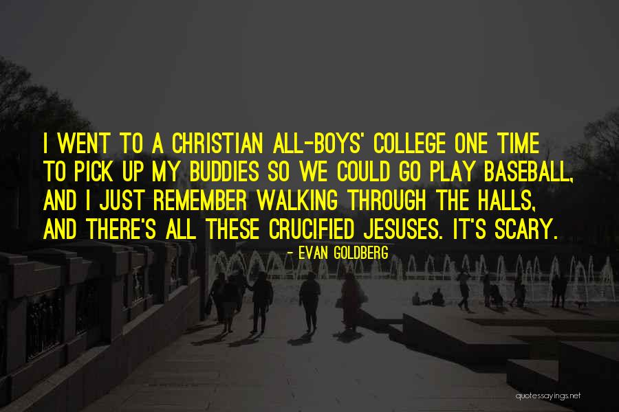 Evan Goldberg Quotes 127391