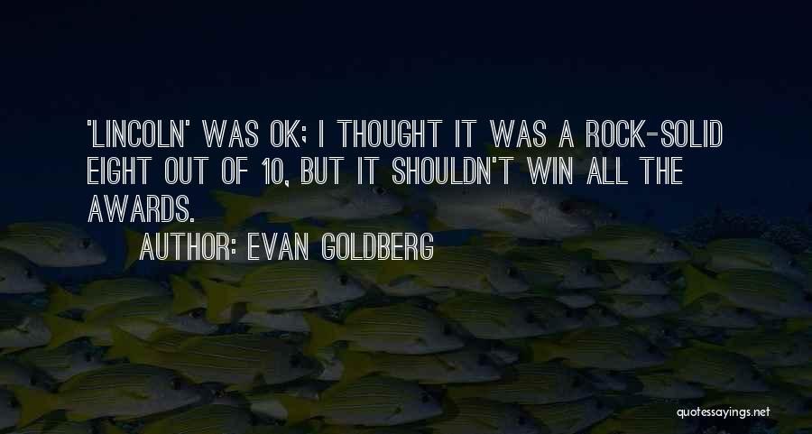 Evan Goldberg Quotes 1462912