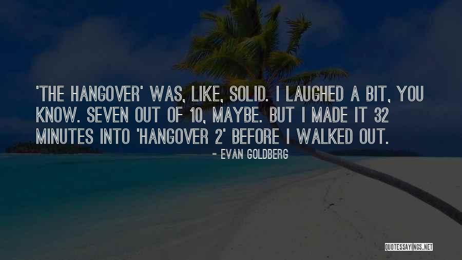 Evan Goldberg Quotes 773872