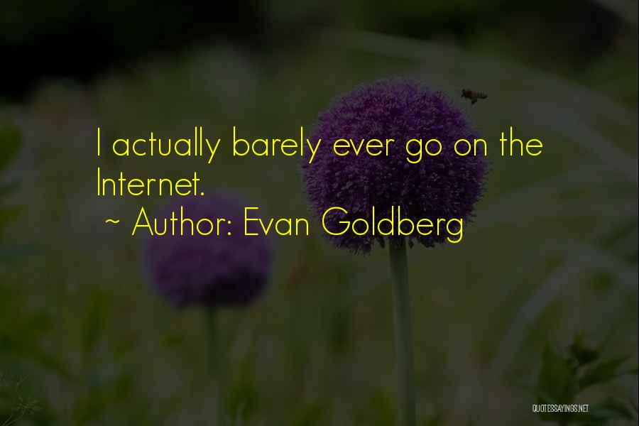 Evan Goldberg Quotes 977111