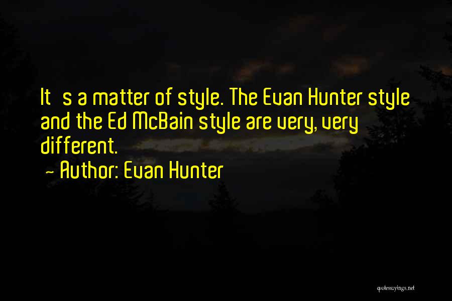 Evan Hunter Quotes 1134531