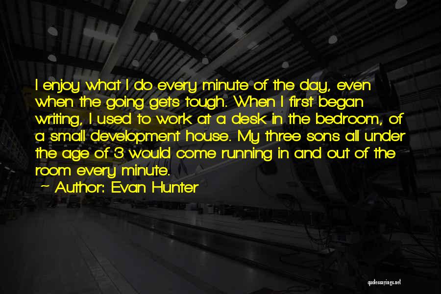 Evan Hunter Quotes 1962363