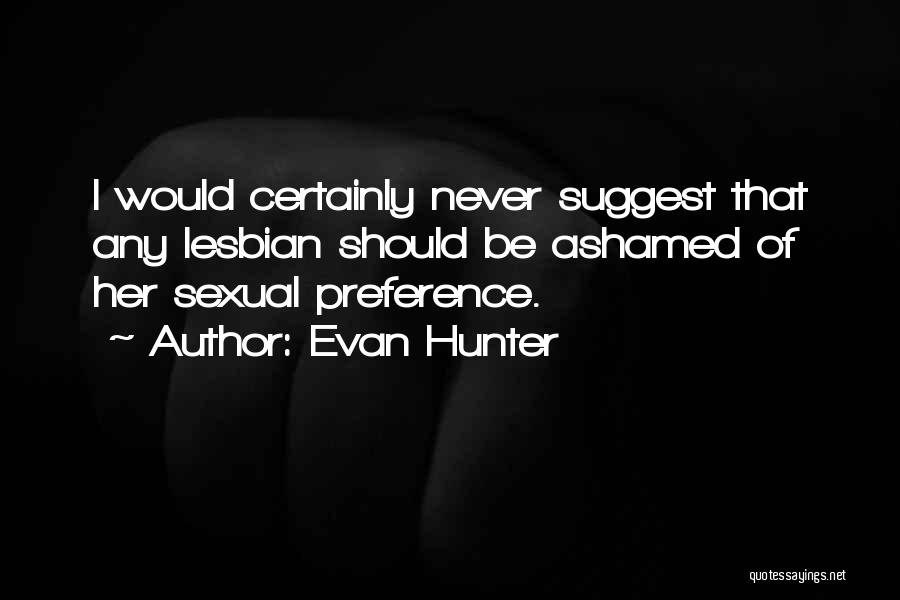 Evan Hunter Quotes 2237094