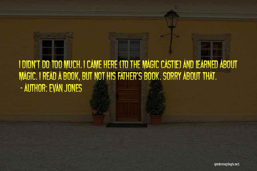 Evan Jones Quotes 733385