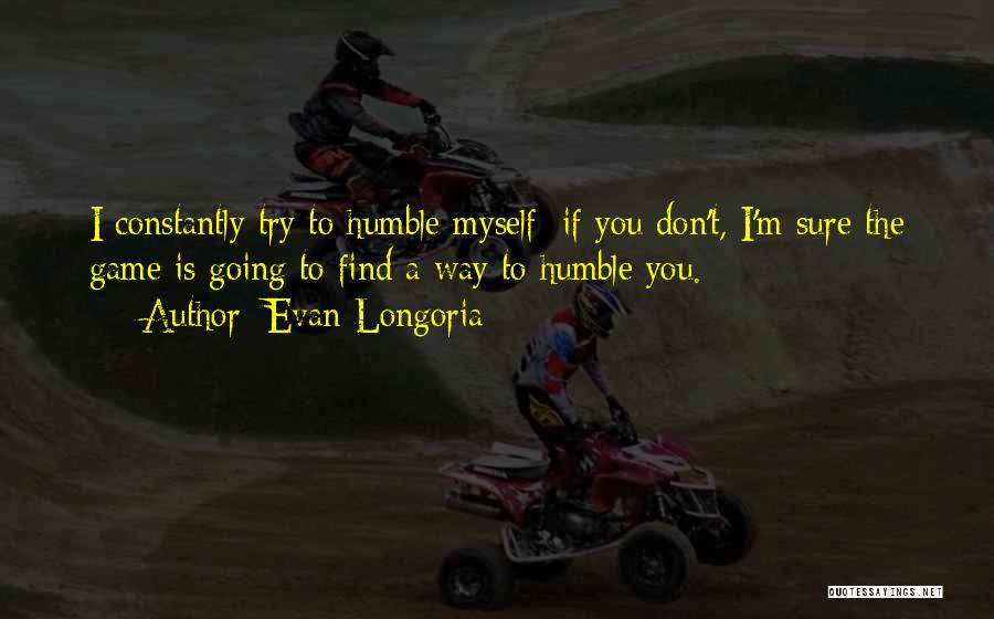 Evan Longoria Quotes 1068350