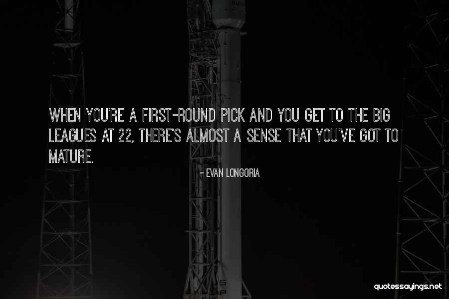 Evan Longoria Quotes 1903285 Evan Longoria Quotes 1903285