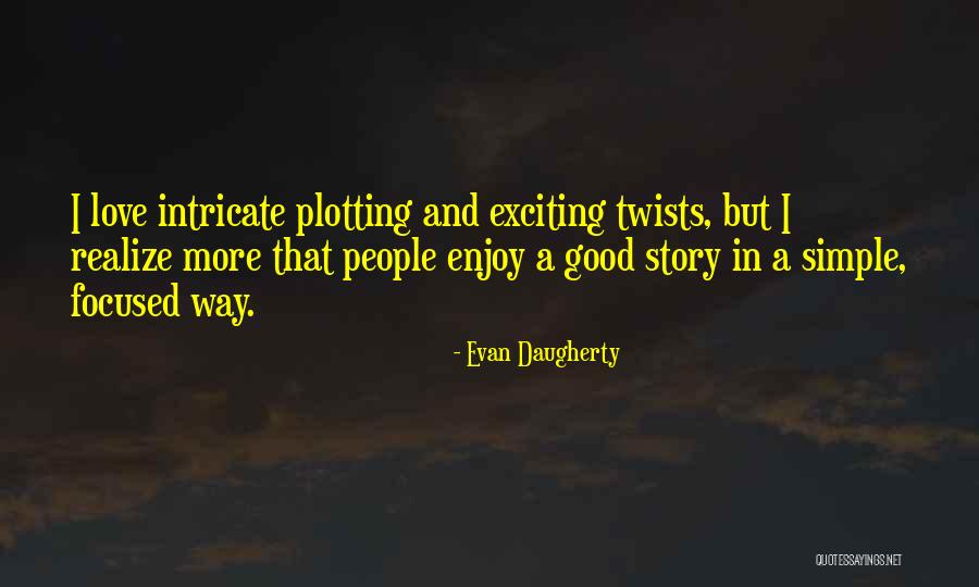 Evan Love Quotes By Evan Daugherty Evan Love Quotes By Evan Daugherty