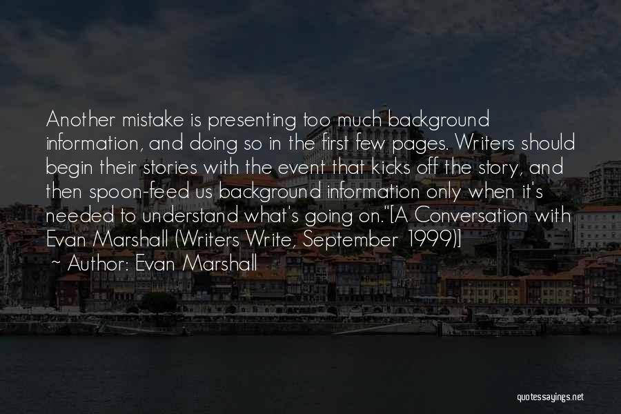 Evan Marshall Quotes 1836560