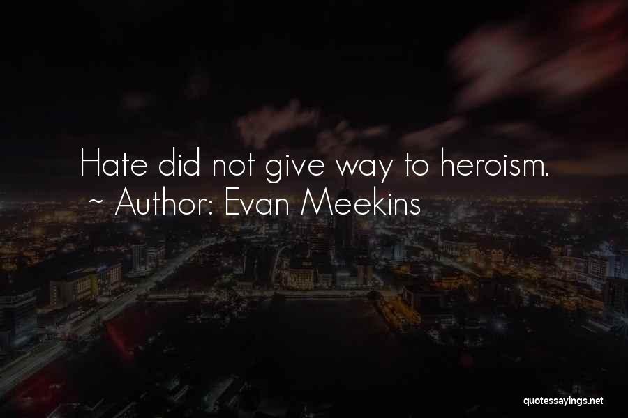 Evan Meekins Quotes 1804998