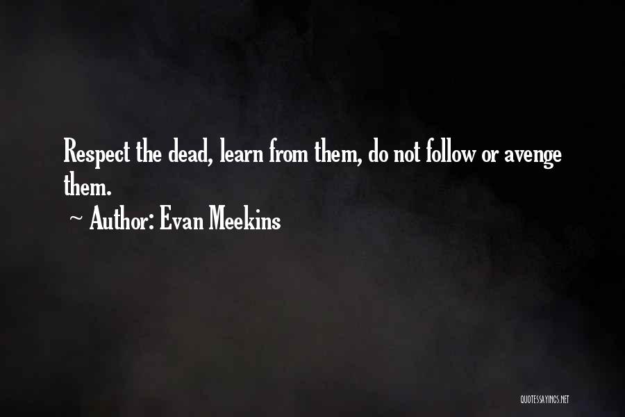 Evan Meekins Quotes 717744