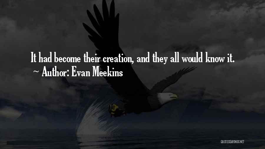 Evan Meekins Quotes 966388