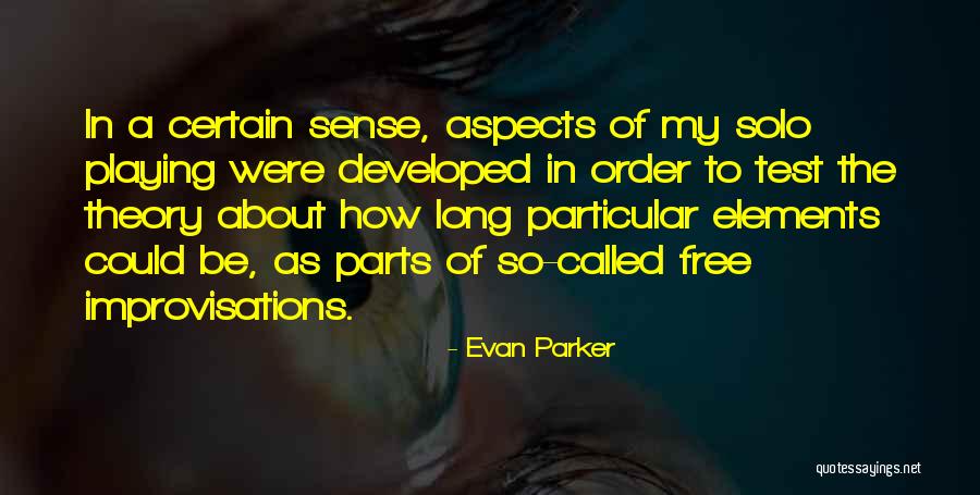 Evan Parker Quotes 1045046