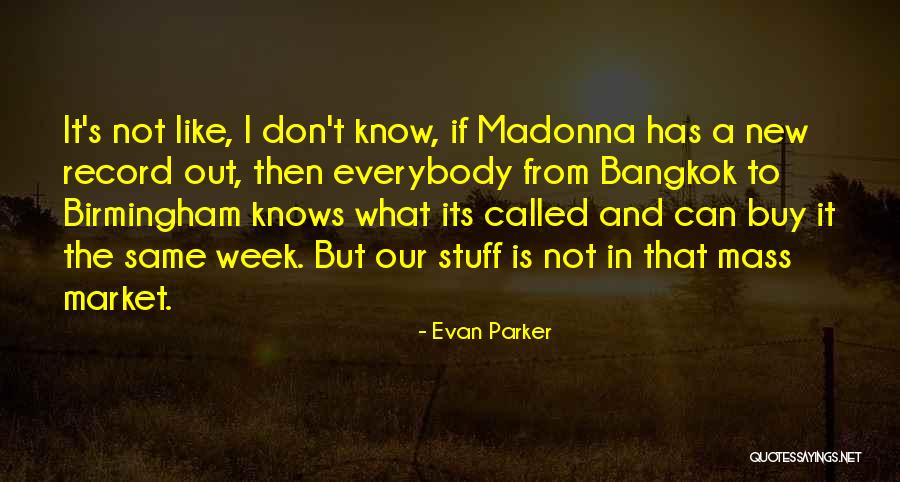 Evan Parker Quotes 1061786