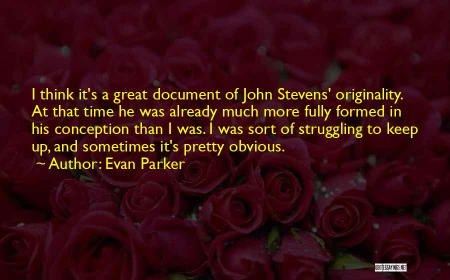 Evan Parker Quotes 1110942