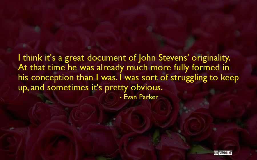 Evan Parker Quotes 1110942