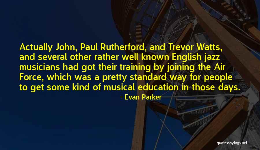 Evan Parker Quotes 169598