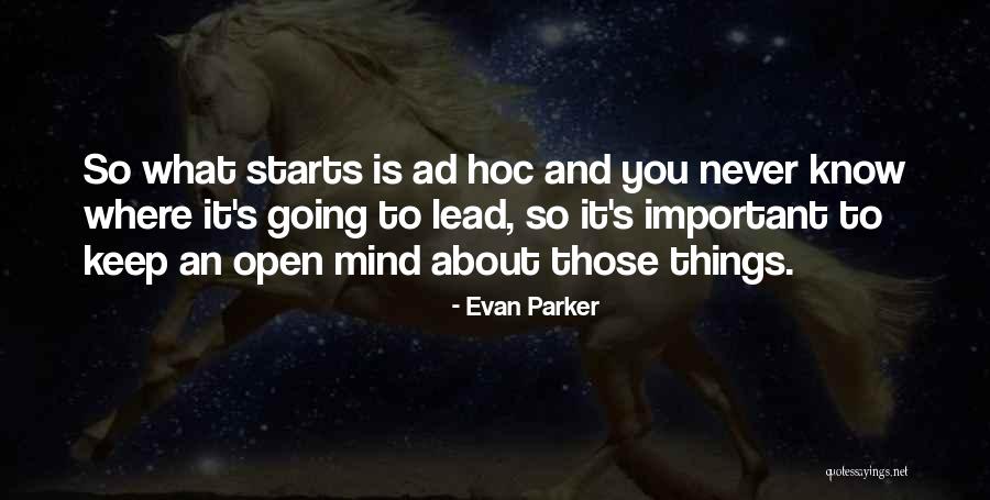 Evan Parker Quotes 2244003