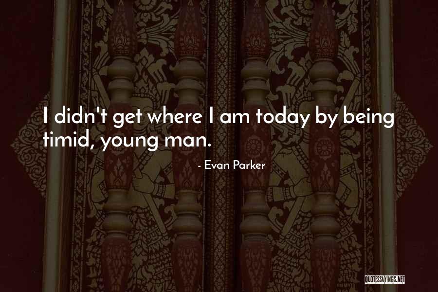 Evan Parker Quotes 866959