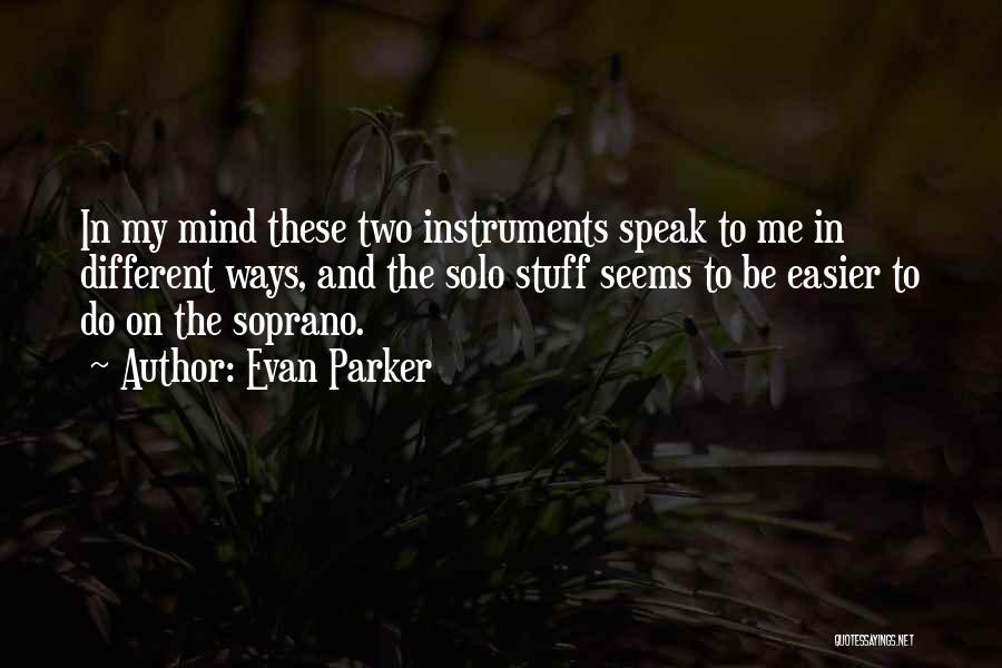 Evan Parker Quotes 960263