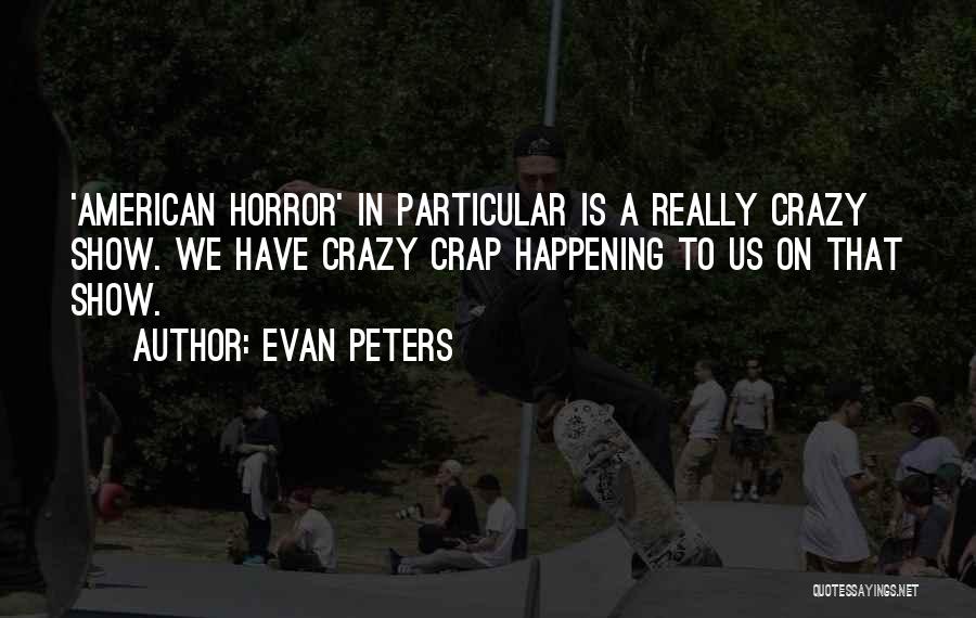 Evan Peters Quotes 2037744