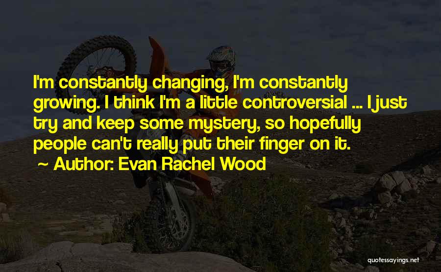 Evan Rachel Wood Quotes 1276792